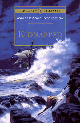 Kidnapped: Being Memoirs of the Adventures of David Balfour in the