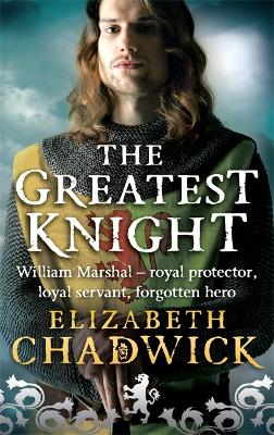 The Greatest Knight: A gripping novel about William Marshal - one of