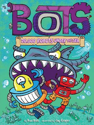 20,000 Robots Under the Sea: Volume 3