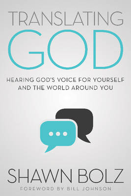 Translating God: Hearing God's Voice for Yourself and the World Around