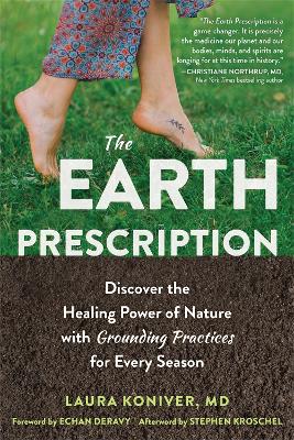 The Earth Prescription: Discover the Healing Power of Nature with