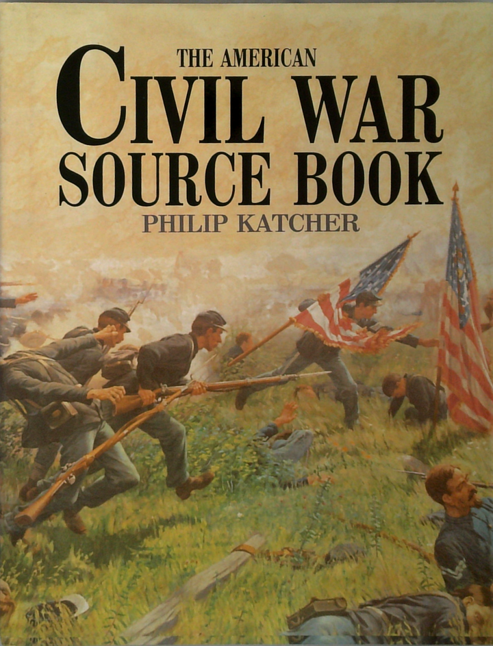 The American Civil War Source Book