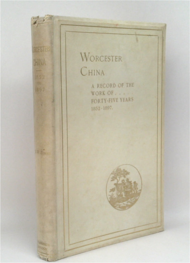 Worcester China: A Record of the Work of Forty-five Years, 1852-1897