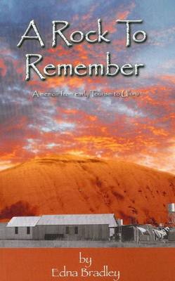 A Rock to Remember: a Memoir from Early Tourism to Uluru