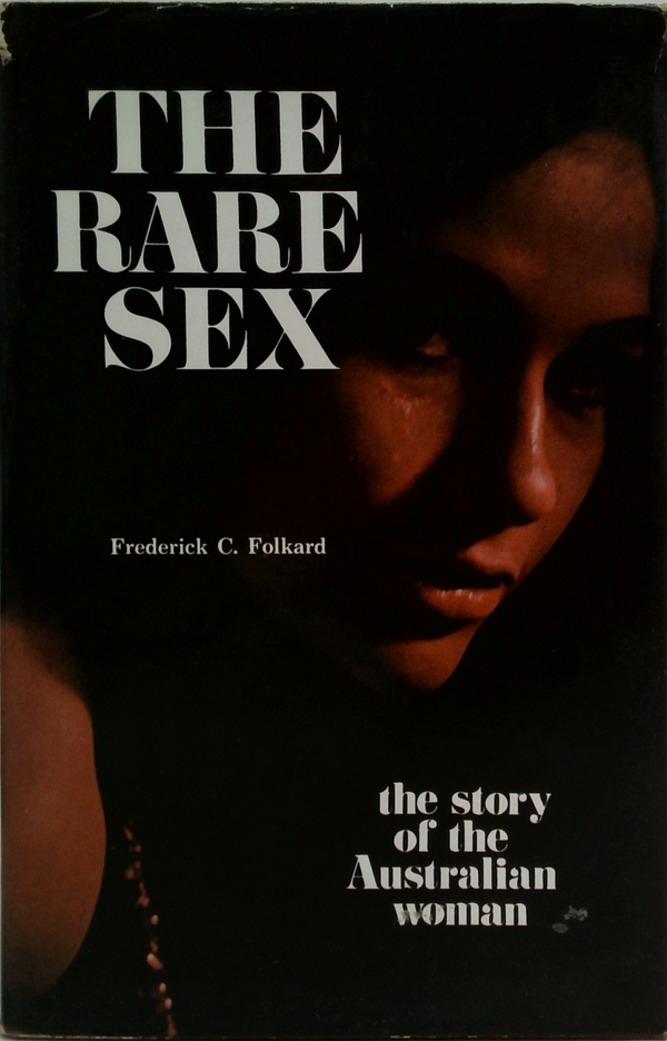 The Rare Sex: The Story Of The Australian Woman