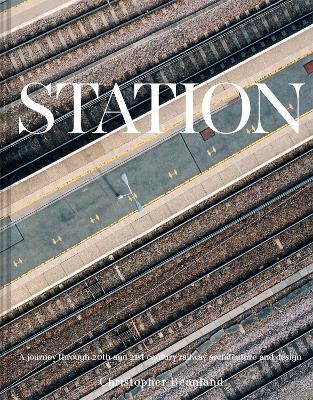 Station: A journey through 20th and 21st century railway architecture