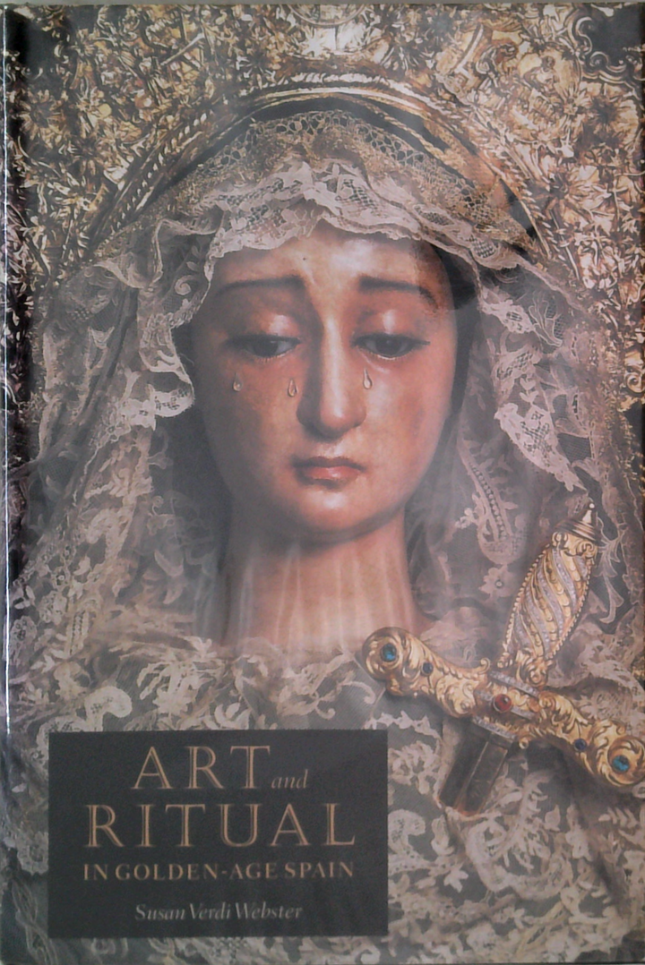 Art And Ritual In Golden-Age Spain