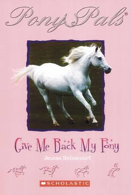 Pony Pals #4: Give Me Back My Pony