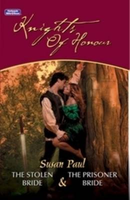 Knights Of Honour Bk 5 & 6/The Stolen Bride/The Prisoner Bride