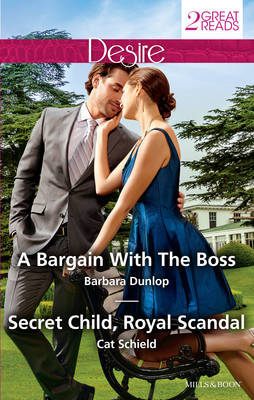 A BARGAIN WITH THE BOSS/SECRET CHILD, ROYAL SCANDAL