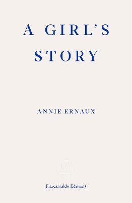 A Girl's Story - WINNER OF THE 2022 NOBEL PRIZE IN LITERATURE