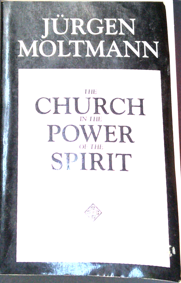 The Church In The Power Of The Spirit: A Contribution To Messianic Ecclesiology