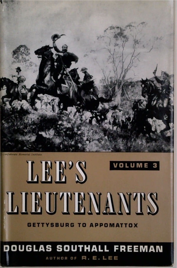 Lee's Lieutenants: A Study in Command, Vol. 3