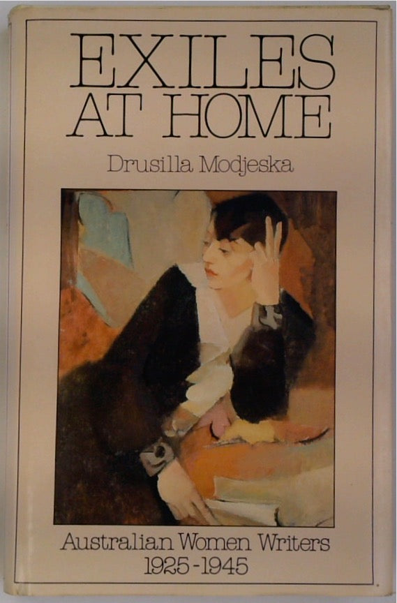 Exiles at Home - Australian Women Writers 1925-1945