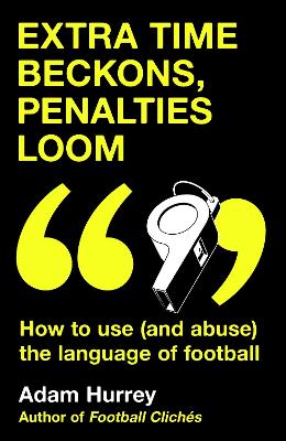 Extra Time Beckons, Penalties Loom: How to Use (and Abuse) The