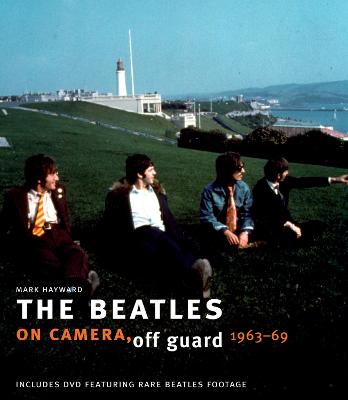 The Beatles: On Camera, Off Guard