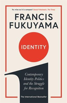 Identity: Contemporary Identity Politics and the Struggle for