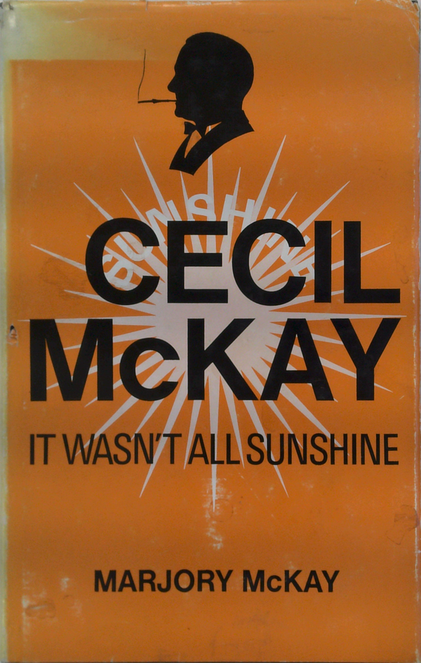CECIL McKAY. It wasn't all sunshine.