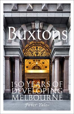 The Buxtons: 150 Years of Developing Melbourne
