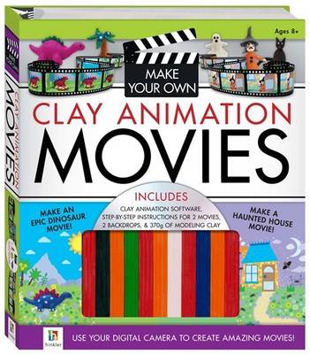 Make Your Own Clay Animation Movies