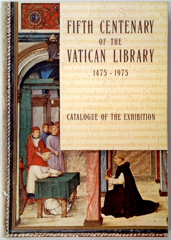 Fifth centenary of the Vatican library 1475-1975. Catalogue of the exhibition.