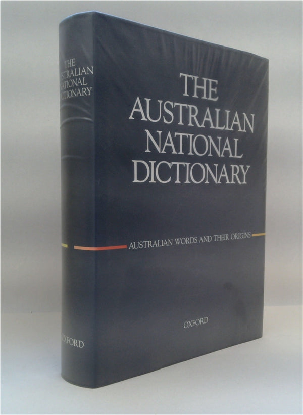 The Australian National Dictionary: Australian Words and Their Origins