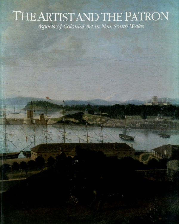 The Artist and the Patron: Aspects of Colonial Art in New South Wales