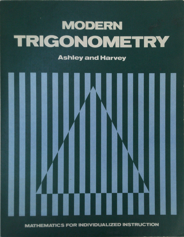 Modern Trigonometry (Complete Course): Mathematics for Individualized Instruction
