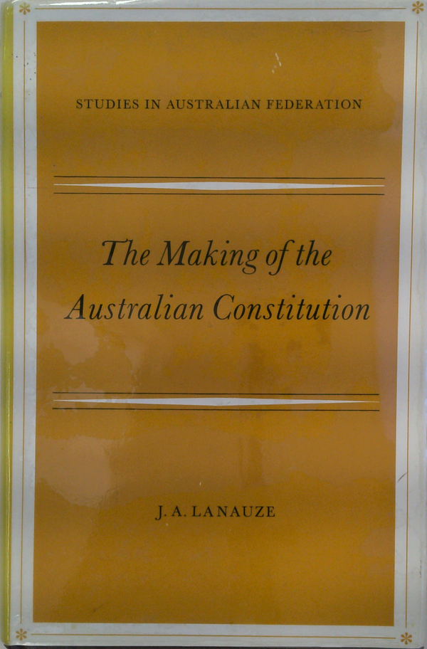 The Making Of The Australian Constitution