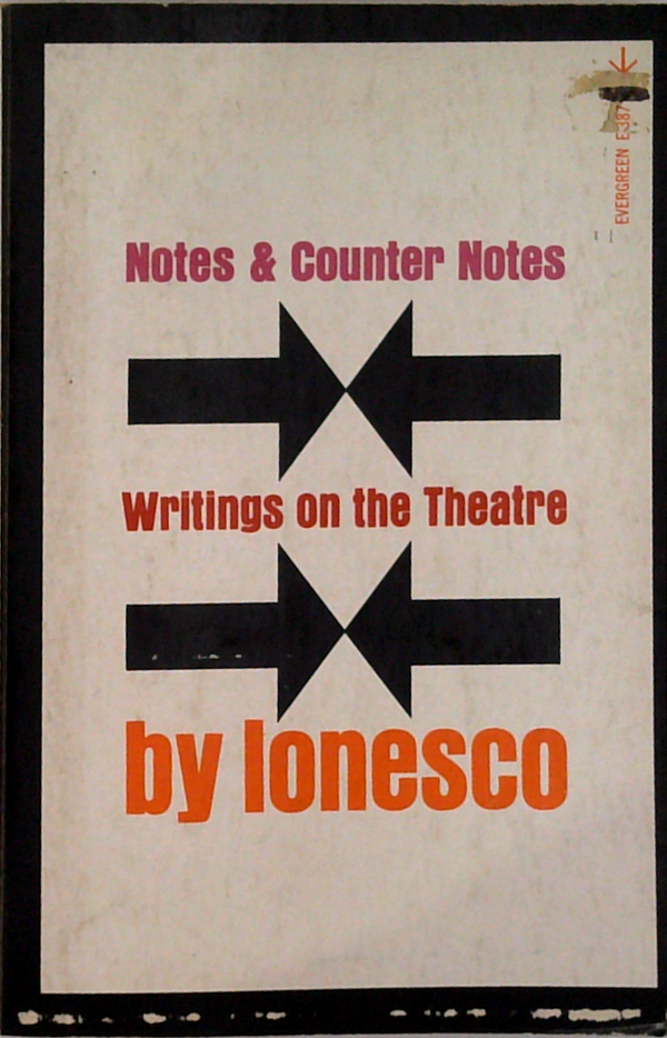 Notes And Counter Notes: Writings On The Theatre
