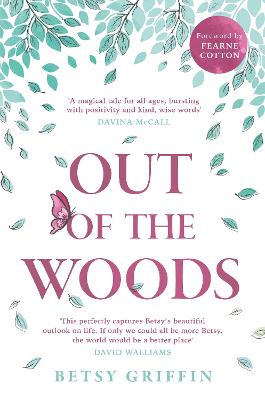 Out of the Woods: A tale of positivity, kindness and courage