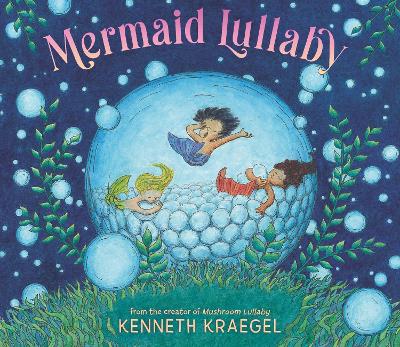 Mermaid Lullaby: The perfect bedtime story for every little one's nighttime routine