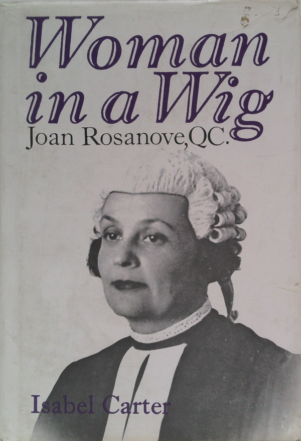 Woman In A Wig: Joan Rosanove, Qc.
