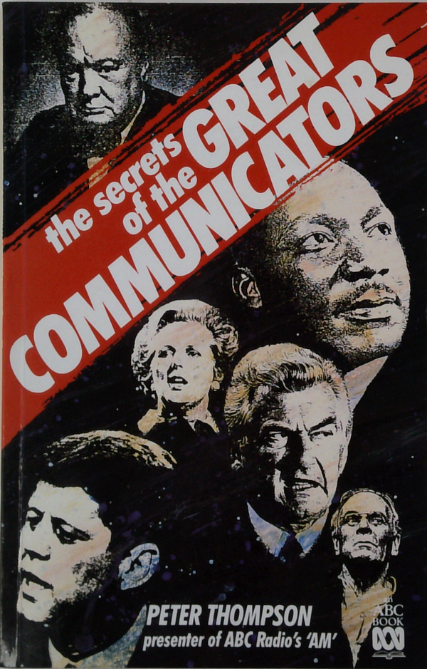 The Secrets Of The Great Communicators