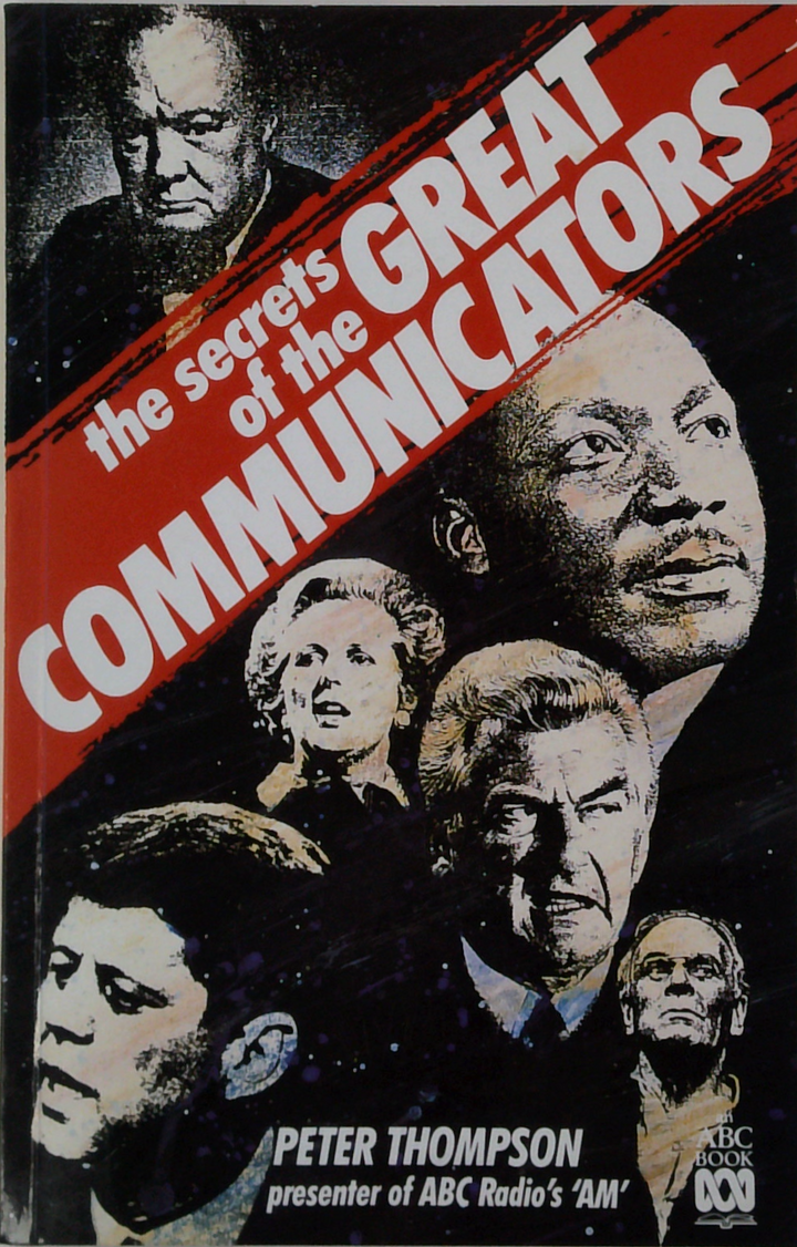 The Secrets Of The Great Communicators