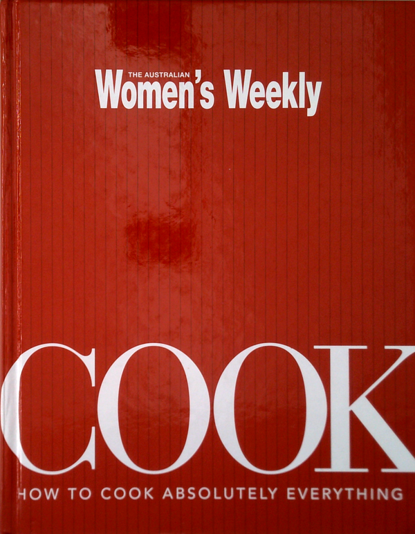 Cook: How To Cook Absolutely Everything