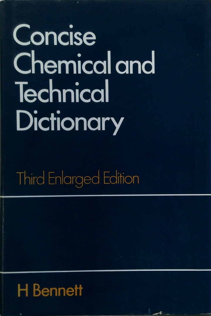 Concise Chemical And Technical Dictionary; Third Enlarged Edition