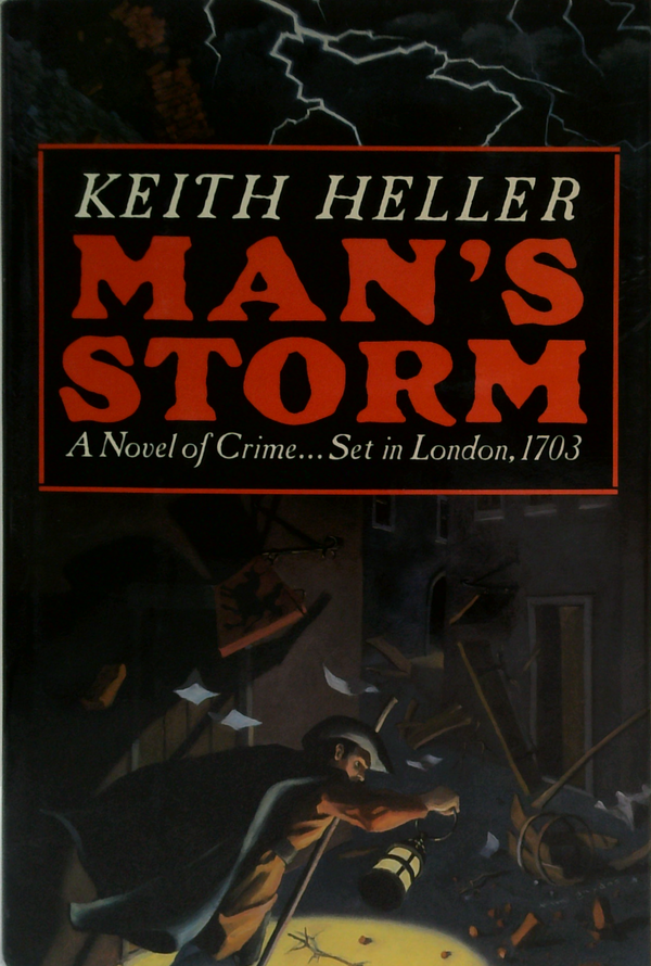 Man's Storm: A Novel Of Crime... Set In London, 1703