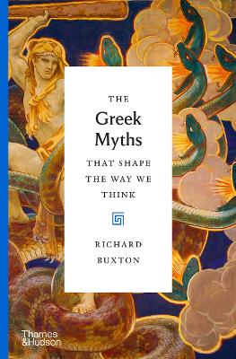 The Greek Myths That Shape the Way We Think