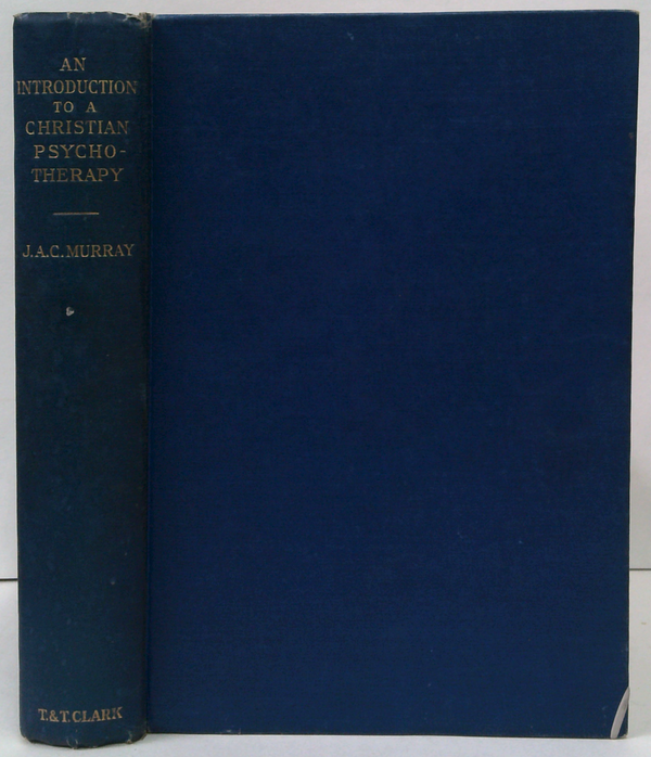 An Introduction To A Christian Psycho-Therapy