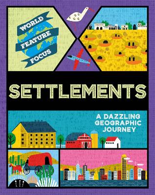 World Feature Focus: Settlements