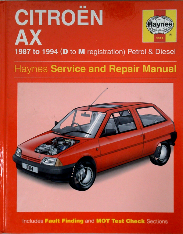 Citroën Ax: 1987 To 1994 (D To M Registration) Petrol & Diesel Haynes Service And Repair Manual