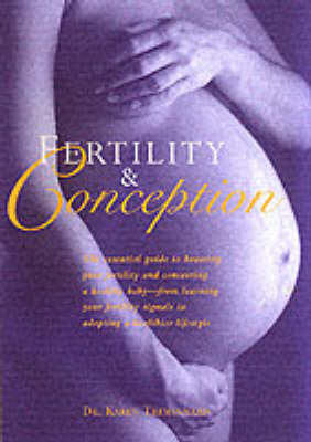 Fertility and Conception: The Future Parents' Essential Guide to