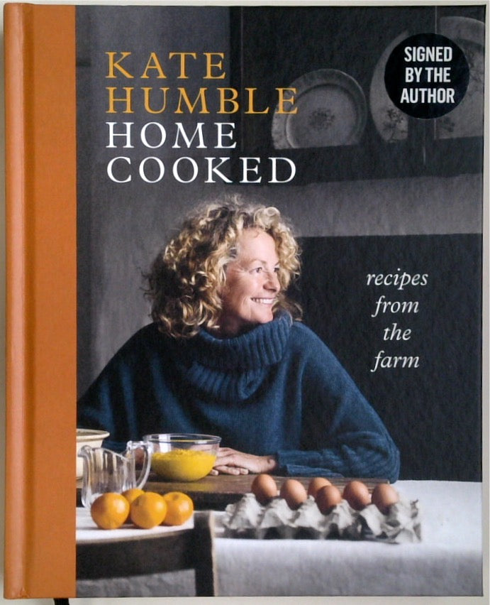 Home Cooked: Recipes from the Farm (SIGNED)