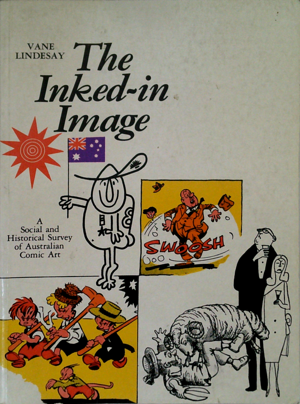 The Inked-In Image: A Social And Historical Survey Of Australian Comic Art
