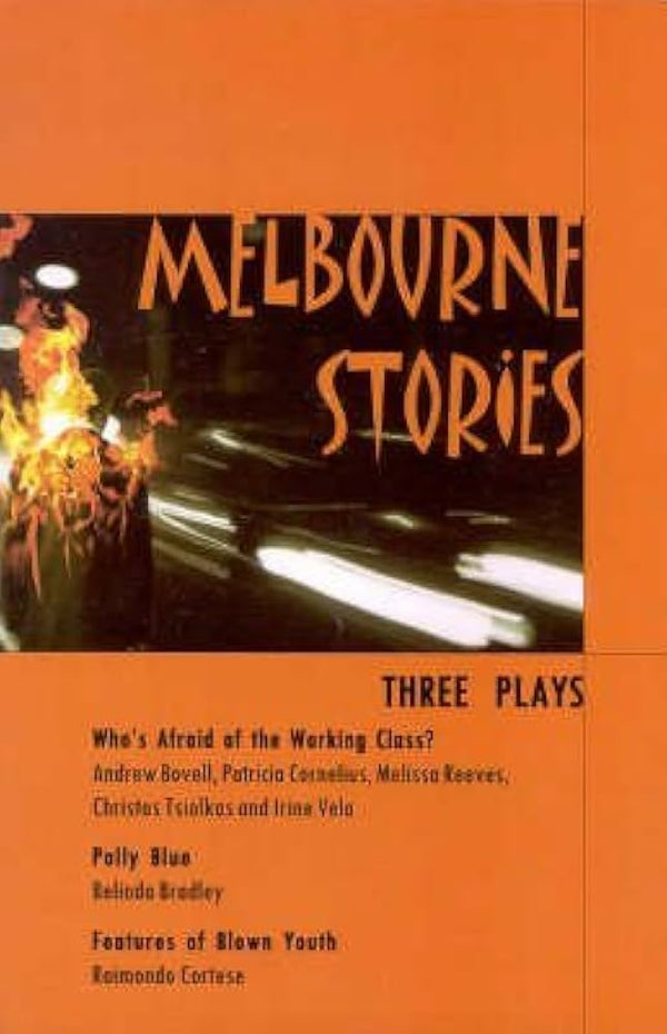 Melbourne Stories: Three Plays