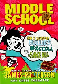 Middle School - How I survived Bullies, Broccoli, and Snake Hill