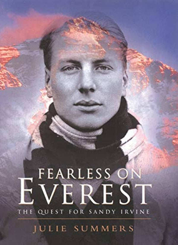 Fearless on Everest: The Quest for Sandy Irvine