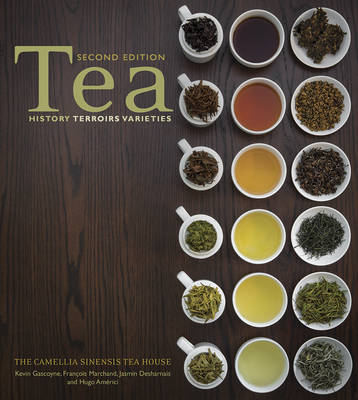 Tea: History, Terroirs, Varieties (Second Edition)