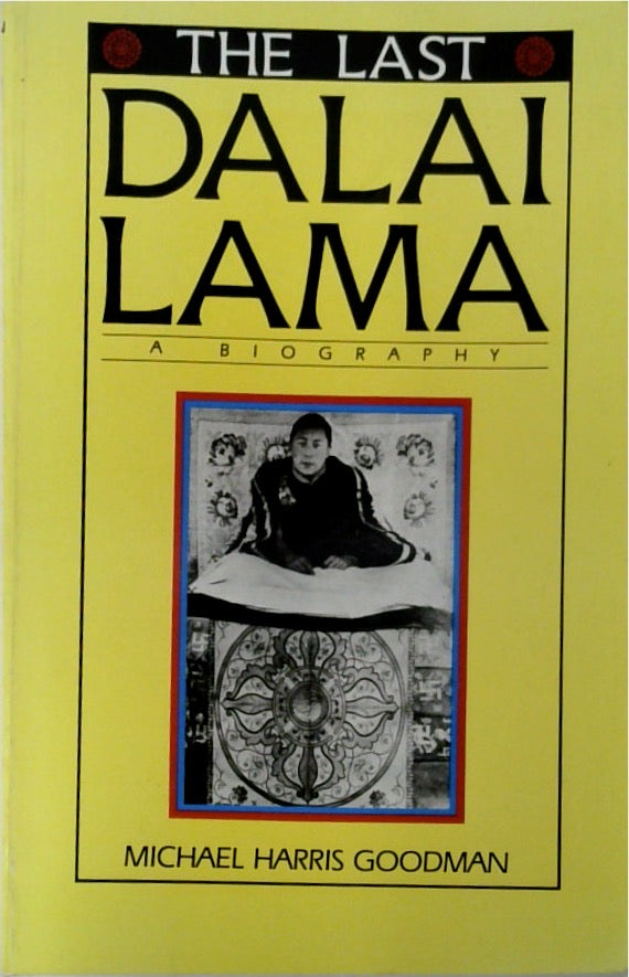 The Last Dalai Lama A Biography